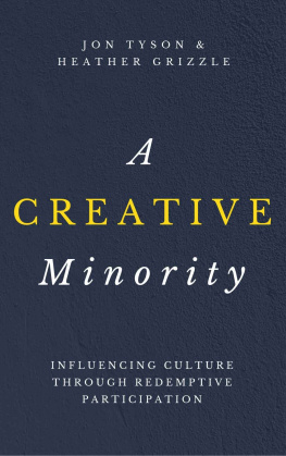 Jon Tyson - A creative minority : influencing culture through redemptive participation