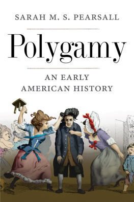 Sarah M. S. Pearsall Polygamy: An Early American History