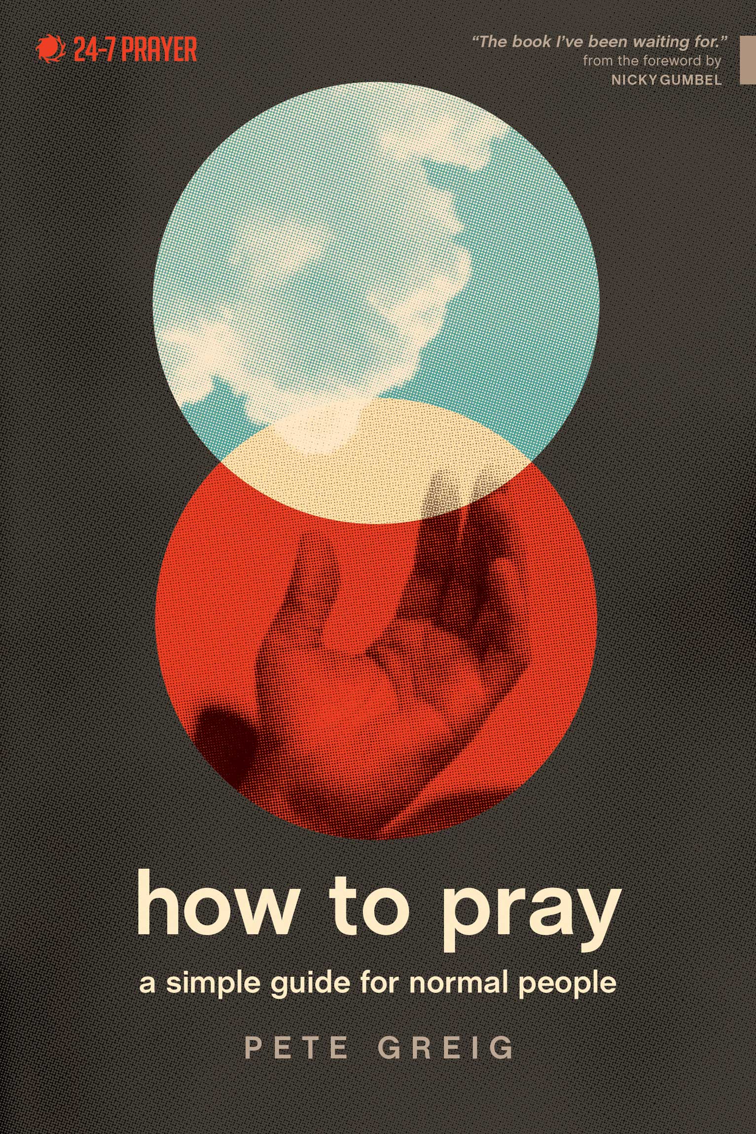Pete Greig has written the prayer masterpi - photo 1
