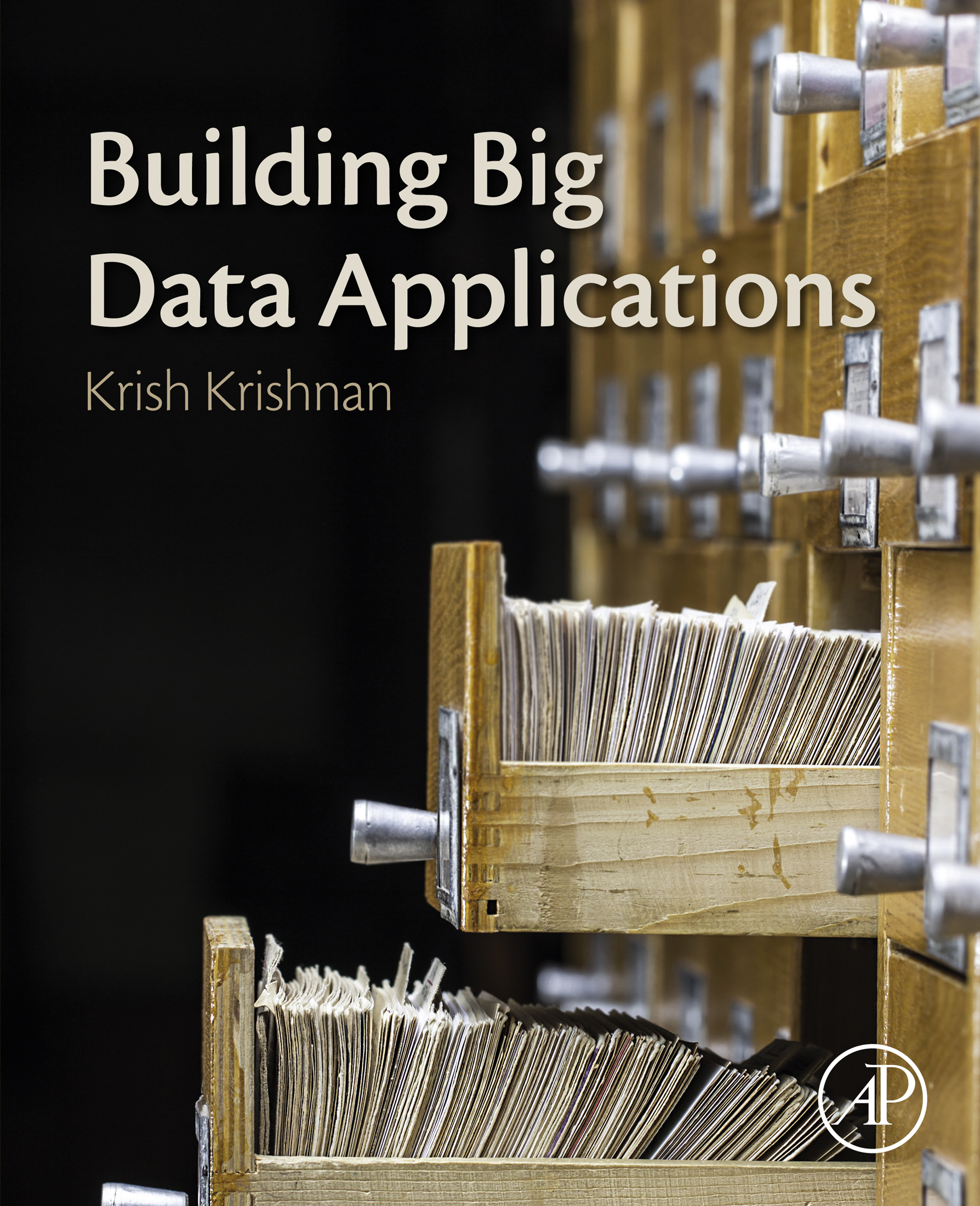 Building Big Data Applications Krish Krishnan Table of Contents Copyright - photo 1