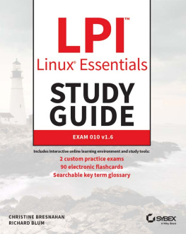Christine Bresnahan LPI Linux Essentials Study Guide: Exam 010 v1.6
