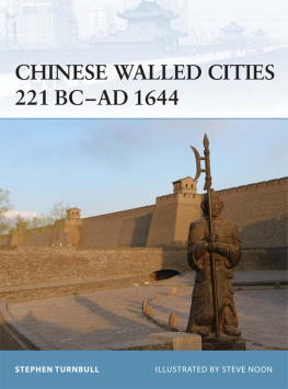 Stephen Turnbull - Chinese Walled Cities 221 BC– AD 1644