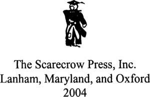 SCARECROW PRESS INC Published in the United States of America by Scarecrow - photo 1