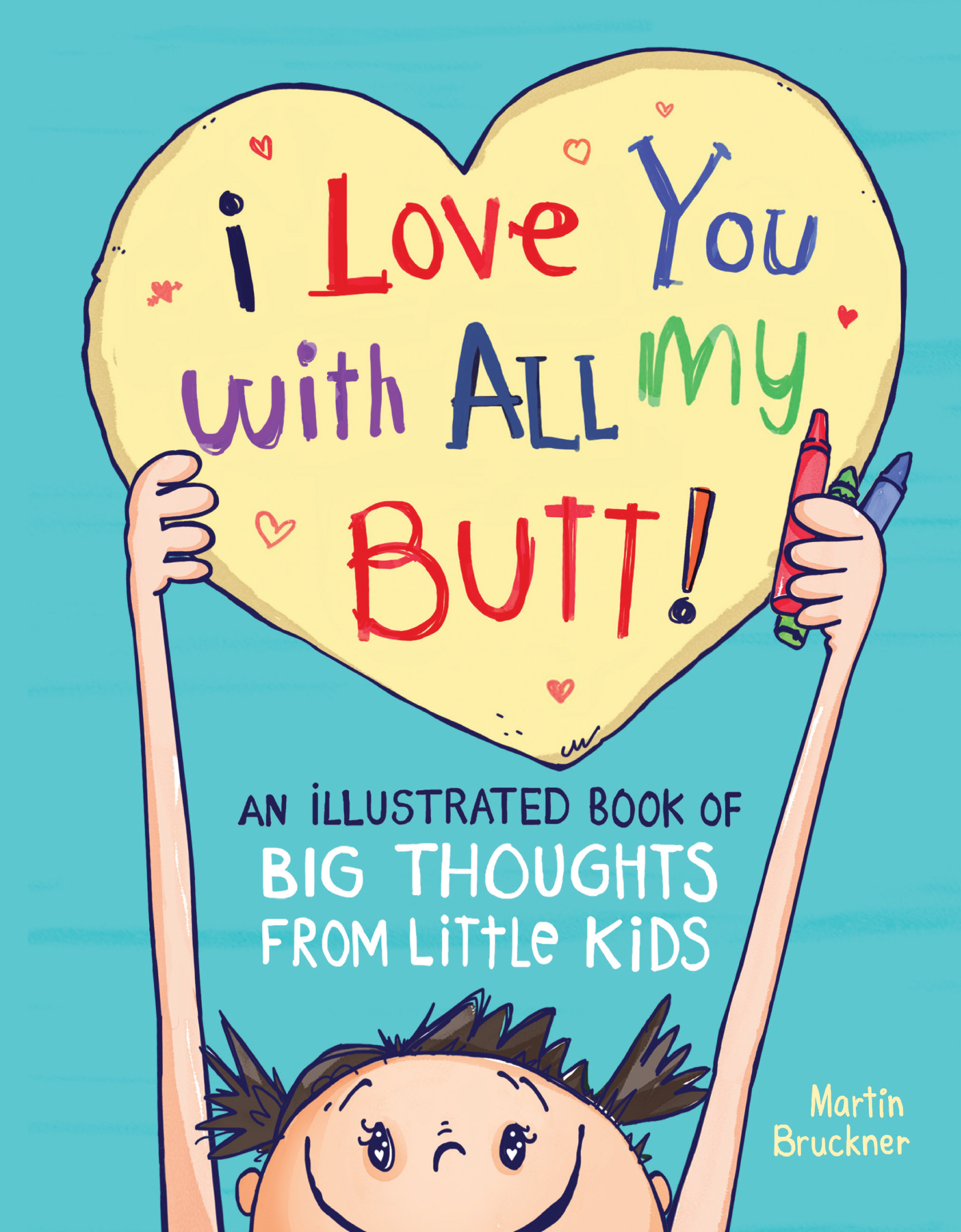 Martin Bruckner An Illustrated Book of Big Thoughts From Little Kids workman - photo 1