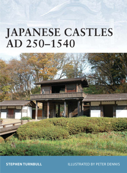 Stephen Turnbull Japanese Castles AD 250–1540