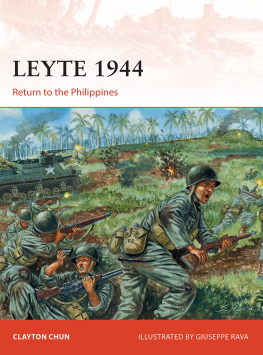 Clayton K. S. Chun - Leyte 1944: Return to the Philippines