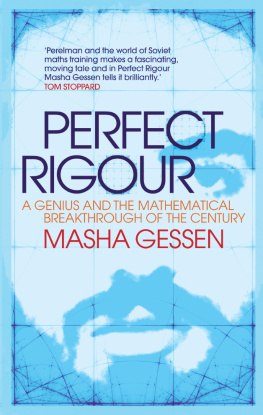 Masha Gessen Perfect Rigour: A Genius and the Mathematical Breakthrough of a Lifetime