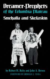 title Dreamer-prophets of the Columbia Plateau Smohalla and Skolaskin - photo 1