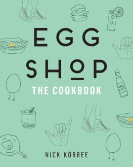 Nick Korbee - Egg Shop: The Cookbook