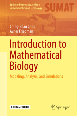 Ching Shan Chou - Introduction to Mathematical Biology: Modeling, Analysis, and Simulations