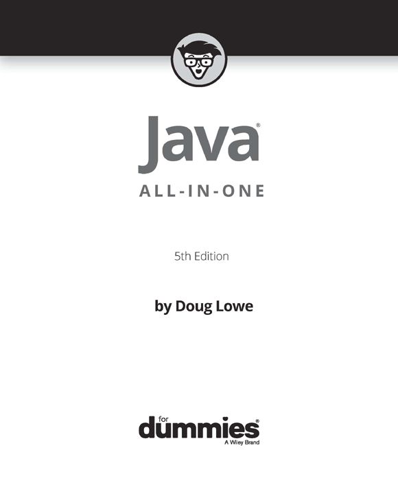 Java All-in-One For Dummies 5th Edition Published by John Wiley Sons - photo 2