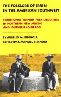 title The Folklore of Spain in the American Southwest Traditional - photo 1