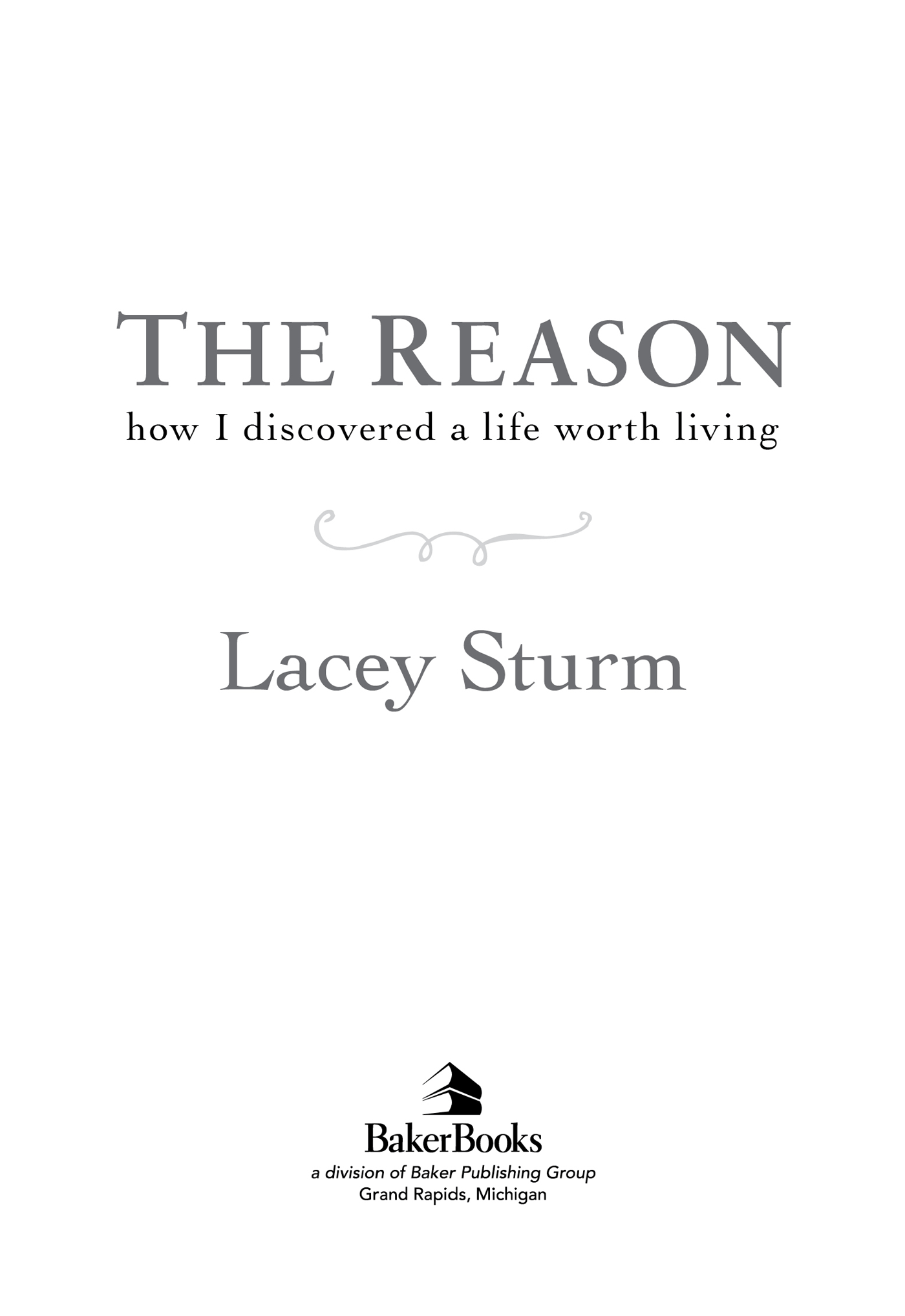 2014 by Lacey Sturm Published by Baker Books a division of Baker Publishing - photo 1