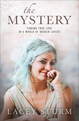 Lacey Sturm - The Mystery: Finding True Love in a World of Broken Lovers