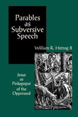 William R. Herzog II - Parables As Subversive Speech