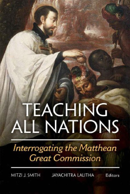 Mitzi J Smith Teaching All Nations: Interrogating the Matthean Great Commission