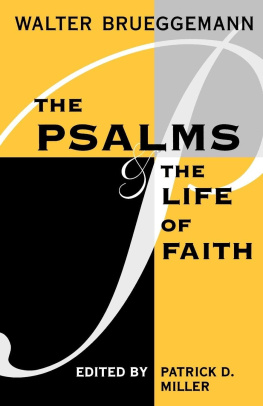 Walter Brueggemann - Psalms and Life of Faith