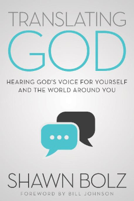 Shawn Bolz - Translating God: Hearing Gods Voice For Yourself And The World Around You