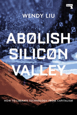 Wendy Liu - Abolish Silicon Valley: How to Liberate Technology from Capitalism