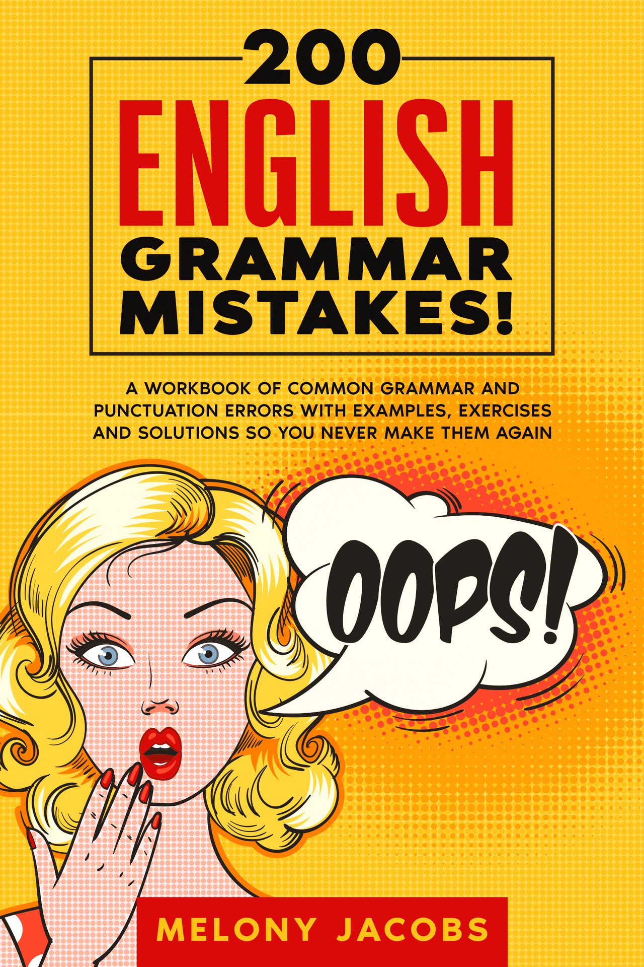 200 English Grammar Mistakes A Workbook of Common Grammar and Punctuation - photo 1