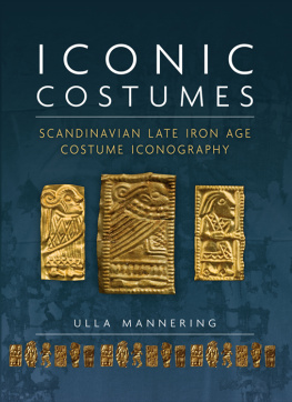 Ulla Mannering - Iconic Costumes: Scandinavian Late Iron Age Costume Iconography