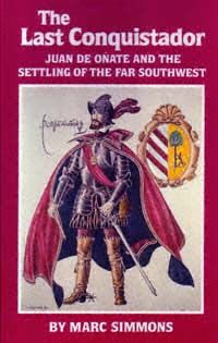 title The Last Conquistador Juan De Oate and the Settling of the Far - photo 1