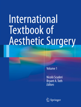 Nicolò Scuderi (editor) International textbook of aesthetic surgerynVolume 1