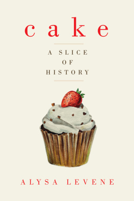 Alysa Levene - Cake: A Slice of History