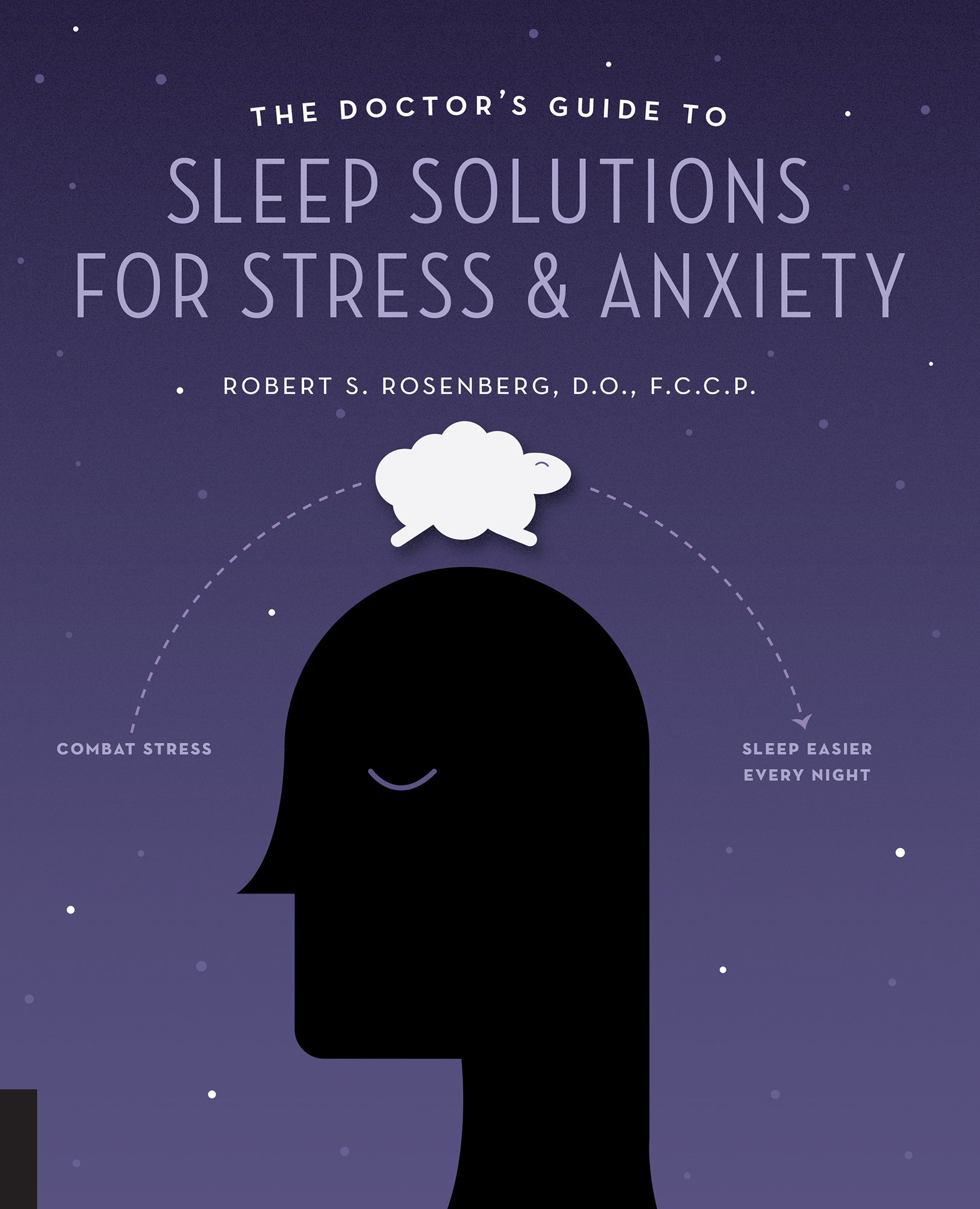 THE DOCTORS GUIDE TO SLEEP SOLUTIONS FOR STRESS ANXIETY COMBAT STRESS AND - photo 1