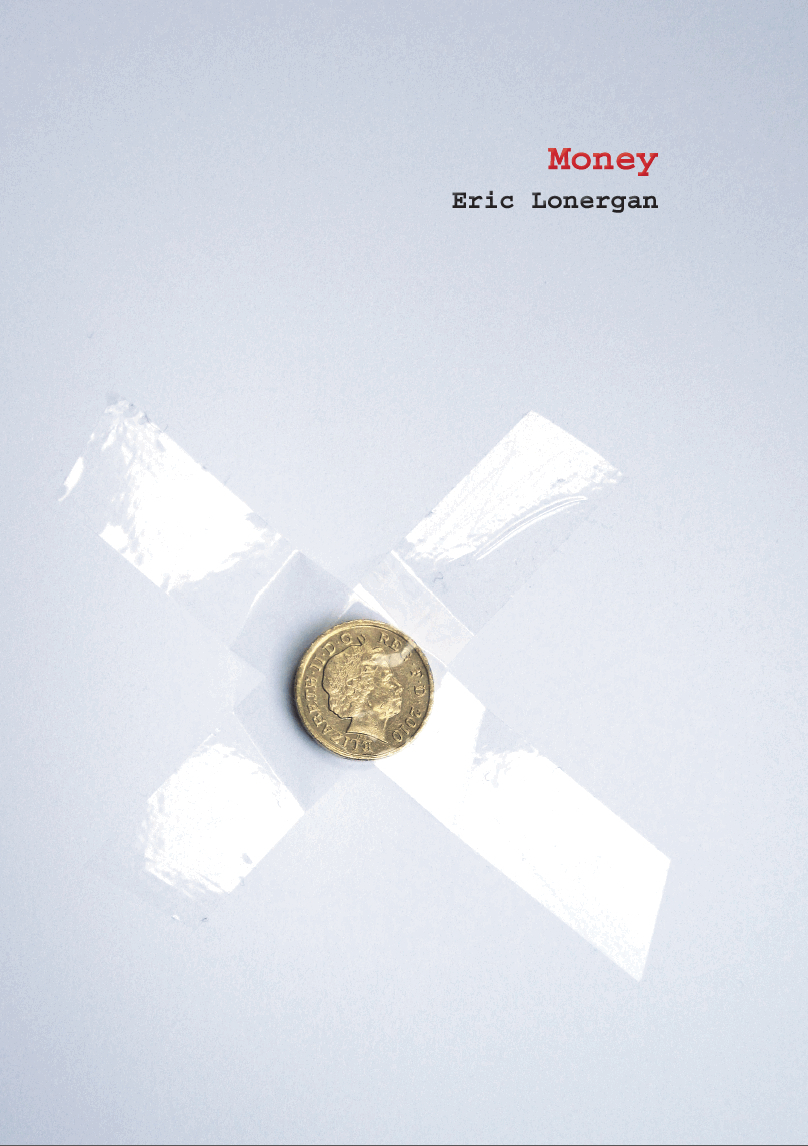 MONEY Money Eric Lonergan ROUTLEDGE Eric Lonergan 2009 2014 Second edition - photo 1