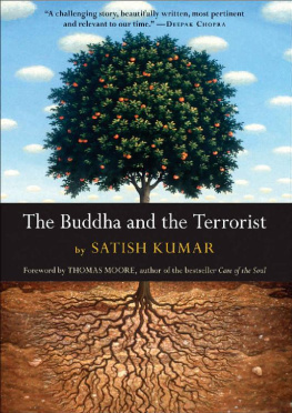 Satish Kumar The Buddha and the Terrorist