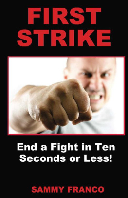 Sammy Franco - First Strike: End a Fight in Ten Seconds or Less!