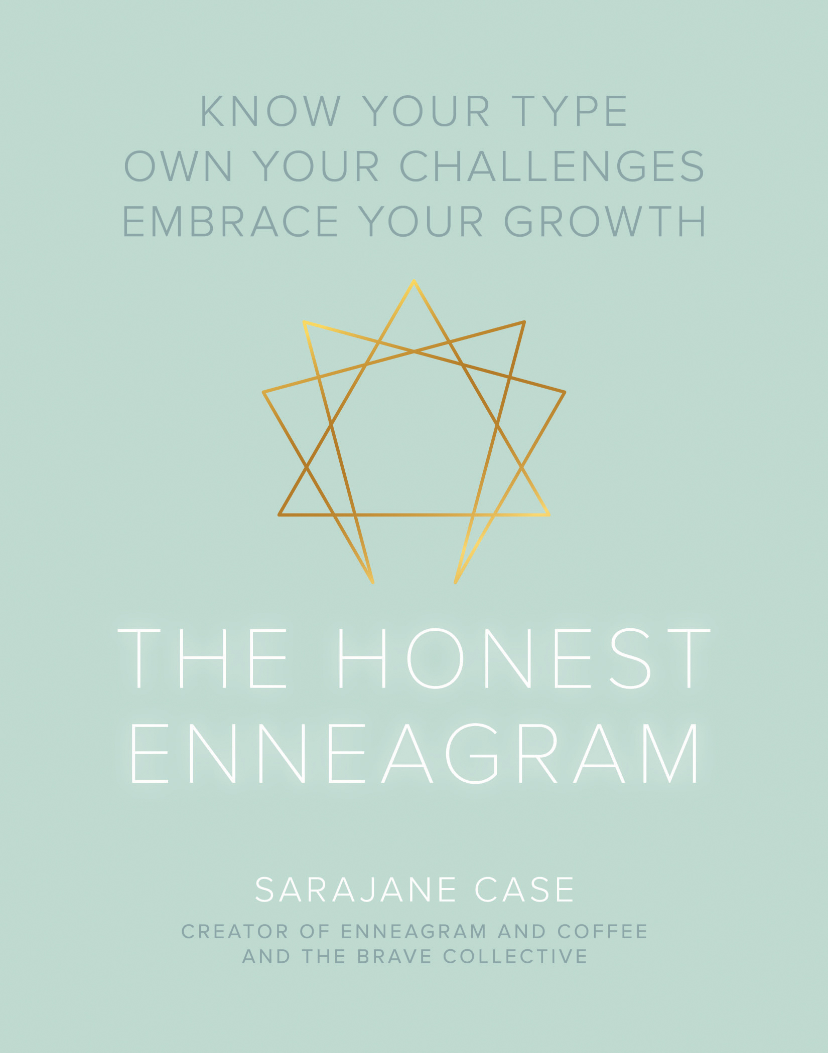 The Honest Enneagram copyright 2020 by Sarajane Case All rights reserved No - photo 1