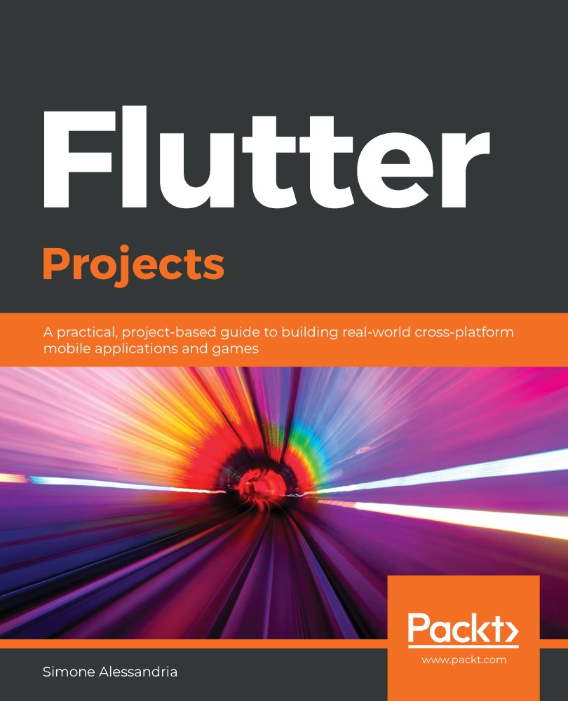 Flutter Projects A practical project-based guide to building real-world - photo 1