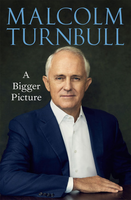 Malcolm Turnbull - A Bigger Picture