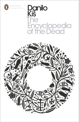 Danilo Kiš - The Encyclopedia of the Dead