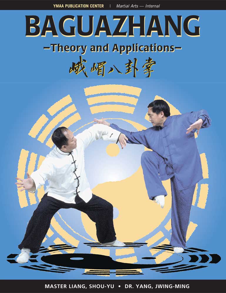 iii BAGUAZHANG Theory and Applications Master Liang Shou-Yu Dr Yang - photo 1