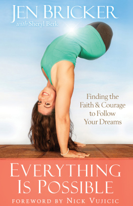 Jen Bricker - Everything Is Possible: Finding the Faith and Courage to Follow Your Dreams