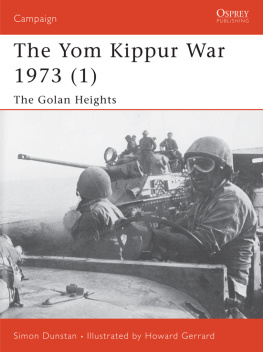 Simon Dunstan - The Yom Kippur War 1973 (1): The Golan Heights