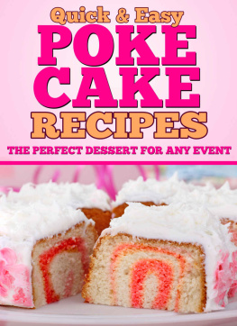 Dogwood Apps Poke Cake Recipes: The Perfect Dessert for any Event (Quick and Easy Series)