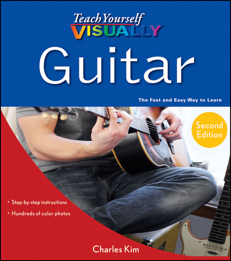 Guitar Second Edition by Charles Kim Teach Yourself VISUALLY Guitar 2nd - photo 1