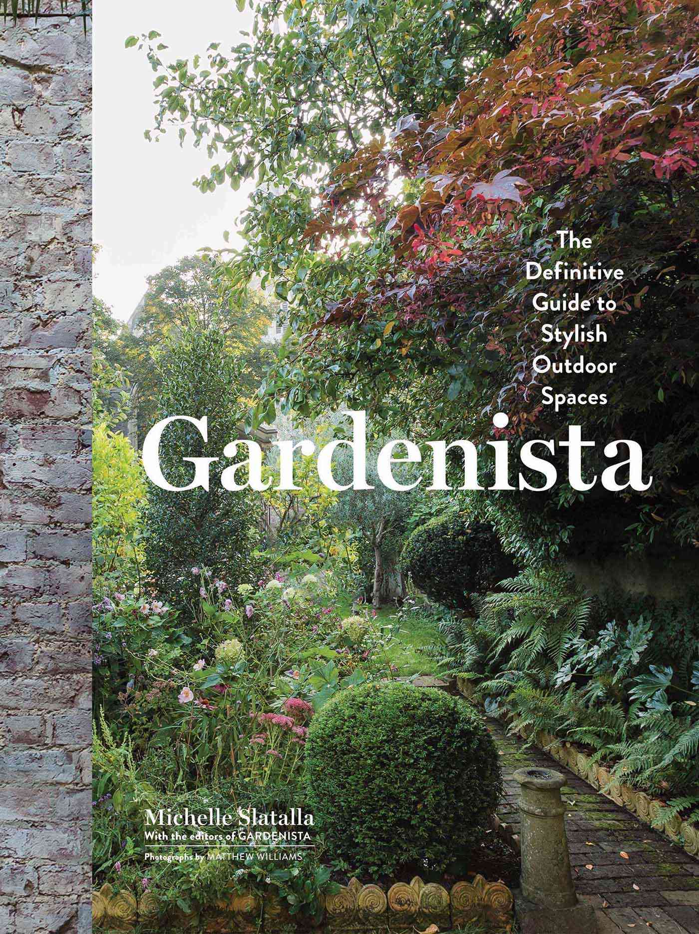 Gardenista The Definitive Guide to Stylish Outdoor Spaces - image 1