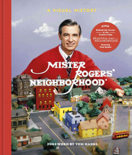 Fred Rogers Productions - Mister Rogers Neighborhood: A Visual History