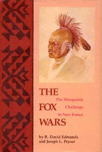 title The Fox Wars The Mesquakie Challenge to New France Civilization of - photo 1