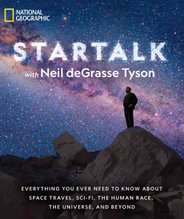 Neil deGrasse Tyson - StarTalk: Everything You Ever Need to Know About Space Travel, Sci-Fi, the Human Race, the Universe, and Beyond