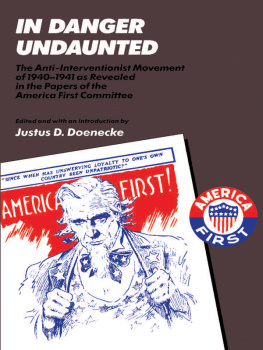 Justus D. Doenecke In Danger Undaunted