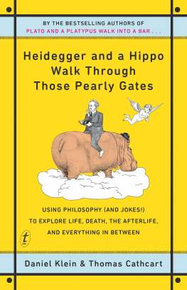 Daniel Klein Heidegger and a Hippo Walk Through Those Pearly Gates