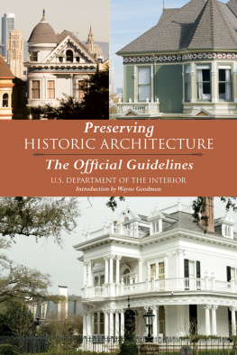 U.S. Department of the Interior Preserving Historic Architecture: The Official Guidelines