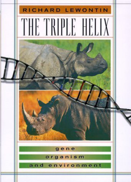 Richard Lewontin - The Triple Helix: Gene, Organism, and Environment