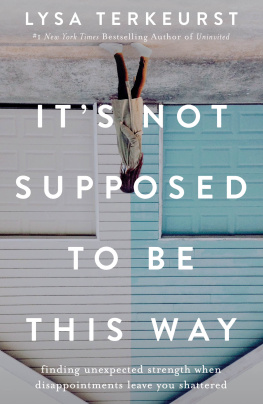 Lysa TerKeurst - Its Not Supposed to Be This Way